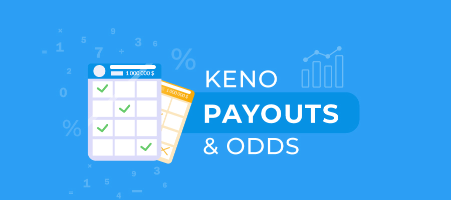 Keno Payouts and Odds Chart Explained: The Definitive Guide