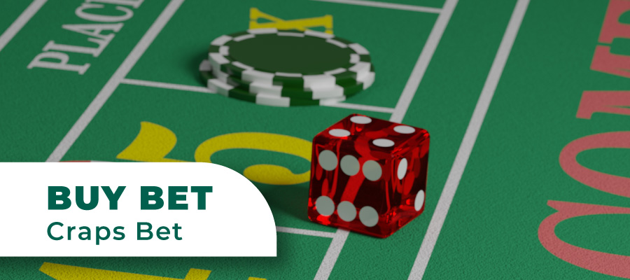 Buy Bet in Craps: How to Place it and Win