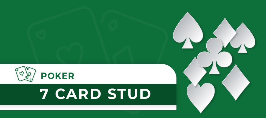 How to Play 7 Card Stud Poker: Your Ultimate Game Manual