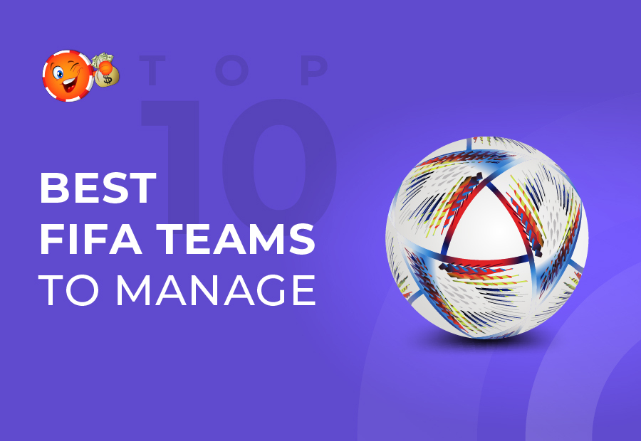 Top 10 Best FIFA Teams to Manage image