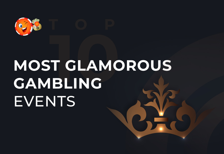 Top 10 Most Glamorous Gambling Events image