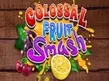 Preview image of Colossal Fruit Smash