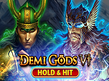 Preview image of Demi Gods VI Hold and Hit