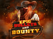 Предварительный просмотр Epic Bullets and Bounty