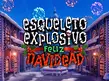 Preview image of Esqueleto Explosivo Feliz Navidead