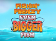 Preview image of Fishin Frenzy Even Bigger Fish
