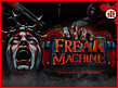Предварительный просмотр Freak Machine