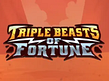 Anteprima di Triple Beasts of Fortune