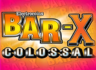 Bar X Colossal
