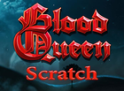 Blood Queen Scratch