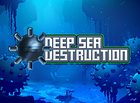 Deep Sea Destruction