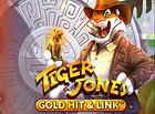 Gold Hit and Link Tiger Jones