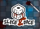 Slice and Dice