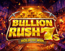 Предварительный просмотр Bullion Rush 7s Hold and Win