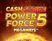Cash Strike Power Force 5 Megaways