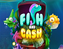 Fish and Cash