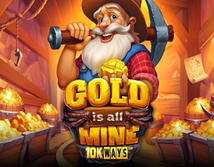 Предварительный просмотр Gold is all Mine 10K Ways