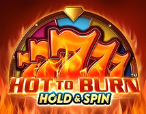Hot to Burn Hold and Spin