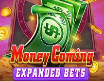 Money Coming Expanded Bets