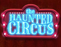 The Haunted Circus