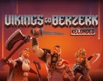 Vikings Go Berzerk Reloaded (Yggdrasil Gaming) Slot Review & Demo