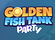 Golden Fish Tank Party Logo