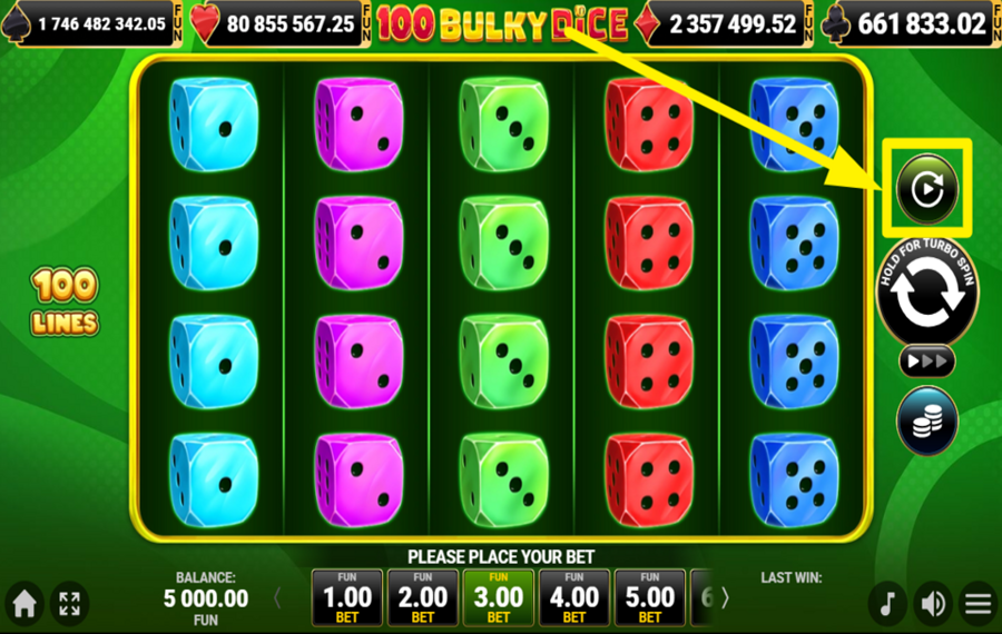 100 Bulky Dice INITIATE AUTOMATIC SPINS.