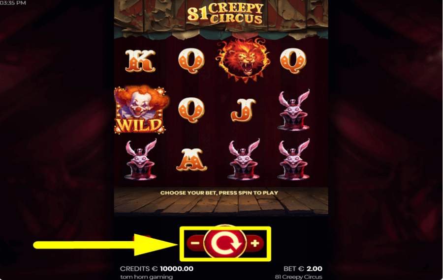 81 Creepy Circus CHOOSE YOUR BET.