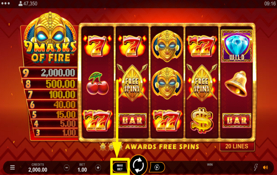 9 Masks of Fire CHOOSE THE HIGHEST WAGER LIMIT.