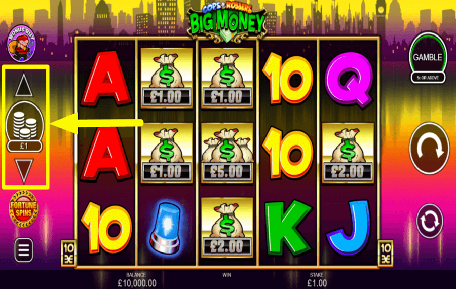 Cops n Robbers Big Money CHOOSE THE BET VALUE.