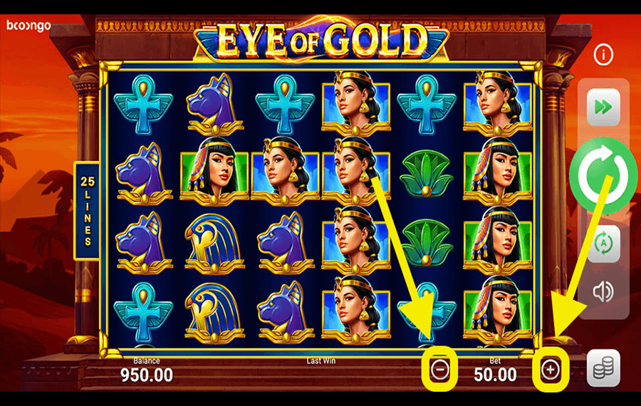 Eye of gold Choose your bet amount.