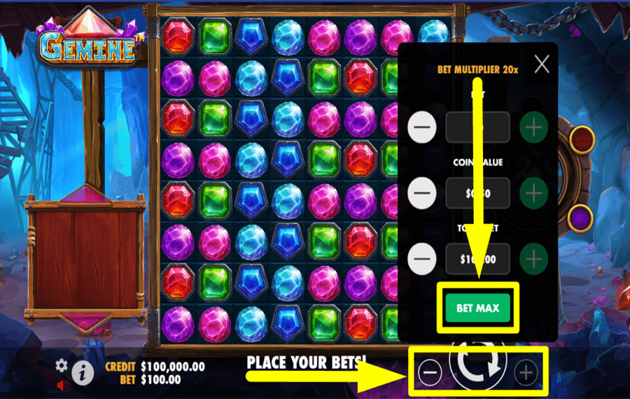 Gemine ALLOW THE MAXIMUM BET.