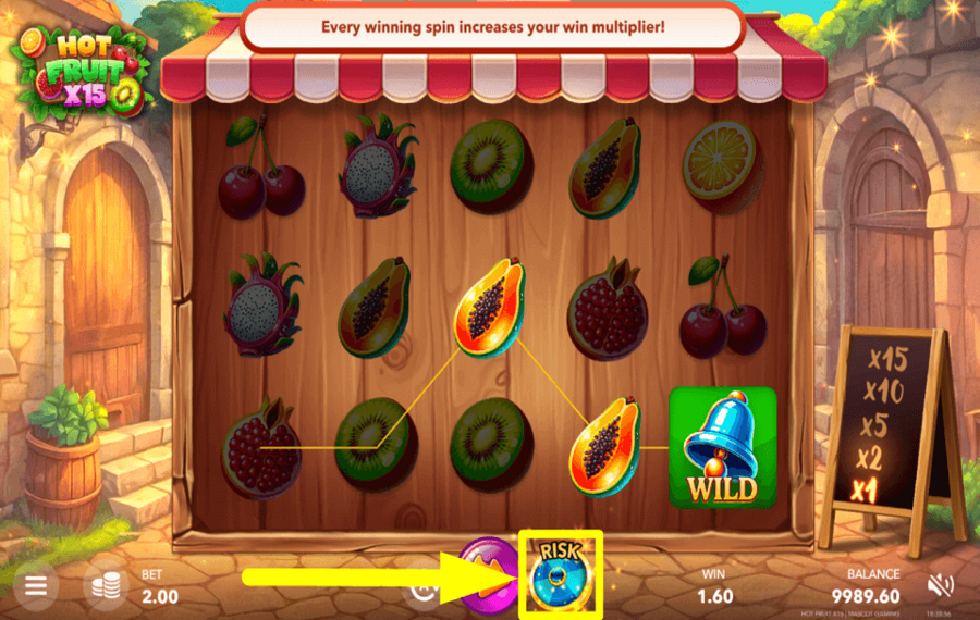 Hot Fruit X15 PREPARE TO GAMBLE.