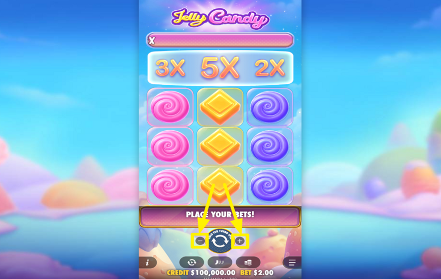 Jelly Candy TWEAK THE BET AMOUNT.