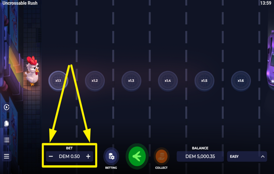 Uncrossable Rush ADJUST THE BET AMOUNT.