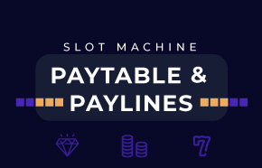 Slot Machine Paytable and Paylines: A Guide For Novices