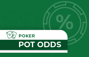 Understanding Pot Odds in Poker: The Key to Making Profitable Decisions