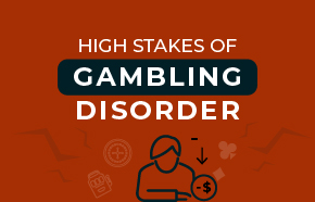 The High Stakes of Gambling Disorder: Recognizing the Signs