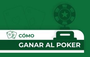 Cómo ganar al poker: 10 pasos concretos para no perder más