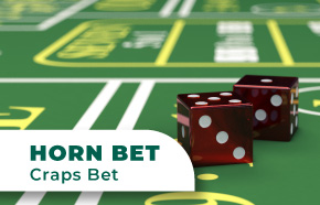 Horn Bet in Craps: The Definitive Guide