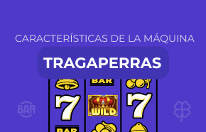 Características de las máquinas tragaperras: La guía completa