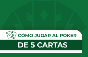 Cómo jugar Five-Card Draw y Five Card Stud Poker: Estrategias reveladas