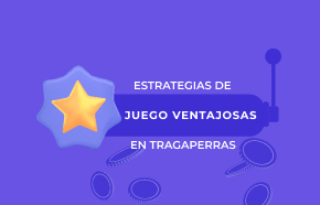 Estrategias de juego ventajosas en tragaperras: La guía para aumentar sus probabilidades de ganar