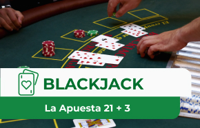 La apuesta lateral del blackjack 21+3: Lo que hay que saber