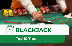 Top 10 Blackjack Expert Tips for Beginners