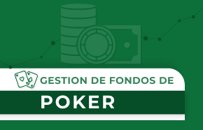 Gestión de fondos de poker: Tu guía para un juego sostenible
