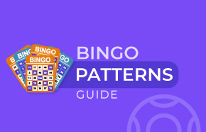 Bingo Patterns Guide: 21+ Different Patterns You Should Know