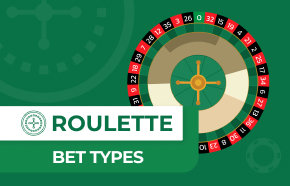 Roulette Bet Types: Learn How to Play Like a Pro