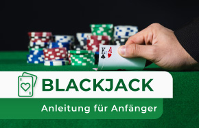 Wie man Blackjack spielt: Schritt-für-Schritt-Anleitung für Anfänger