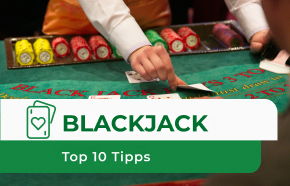 Top 10 Blackjack Expertentipps für Anfänger